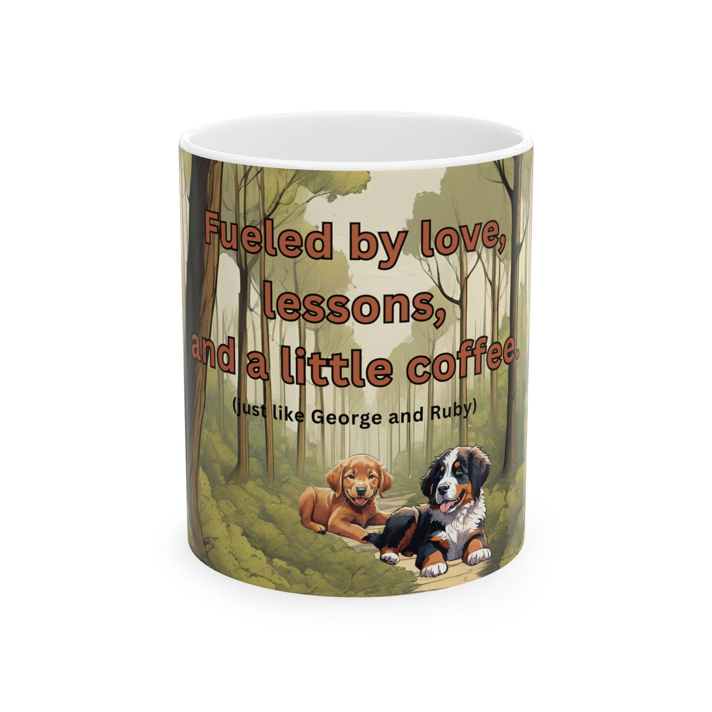Ceramic Mug, "Fueled by Love, Lessons, and a Little Coffee" quote from George and Ruby book series, Teacher or Counselor Gift, 11oz, 15oz